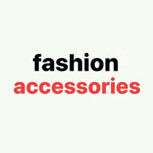 Fashion Accessories